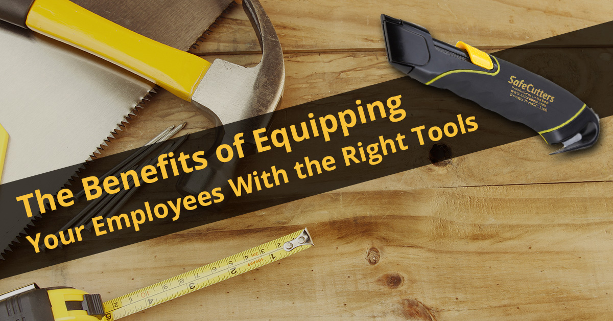 The Benefits of Equipping Your Employees With the Right Tools
