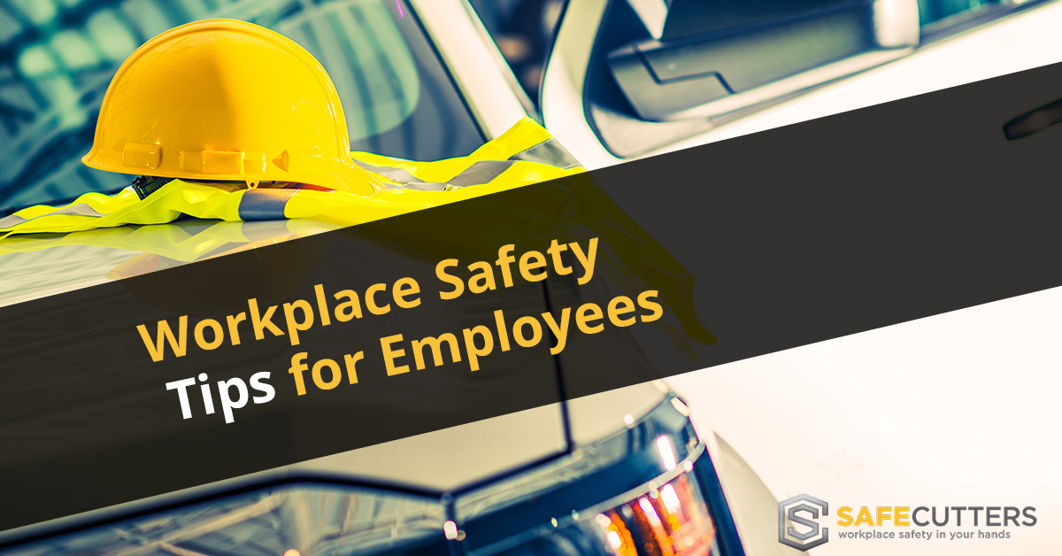 Workplace Safety Tips for Employees